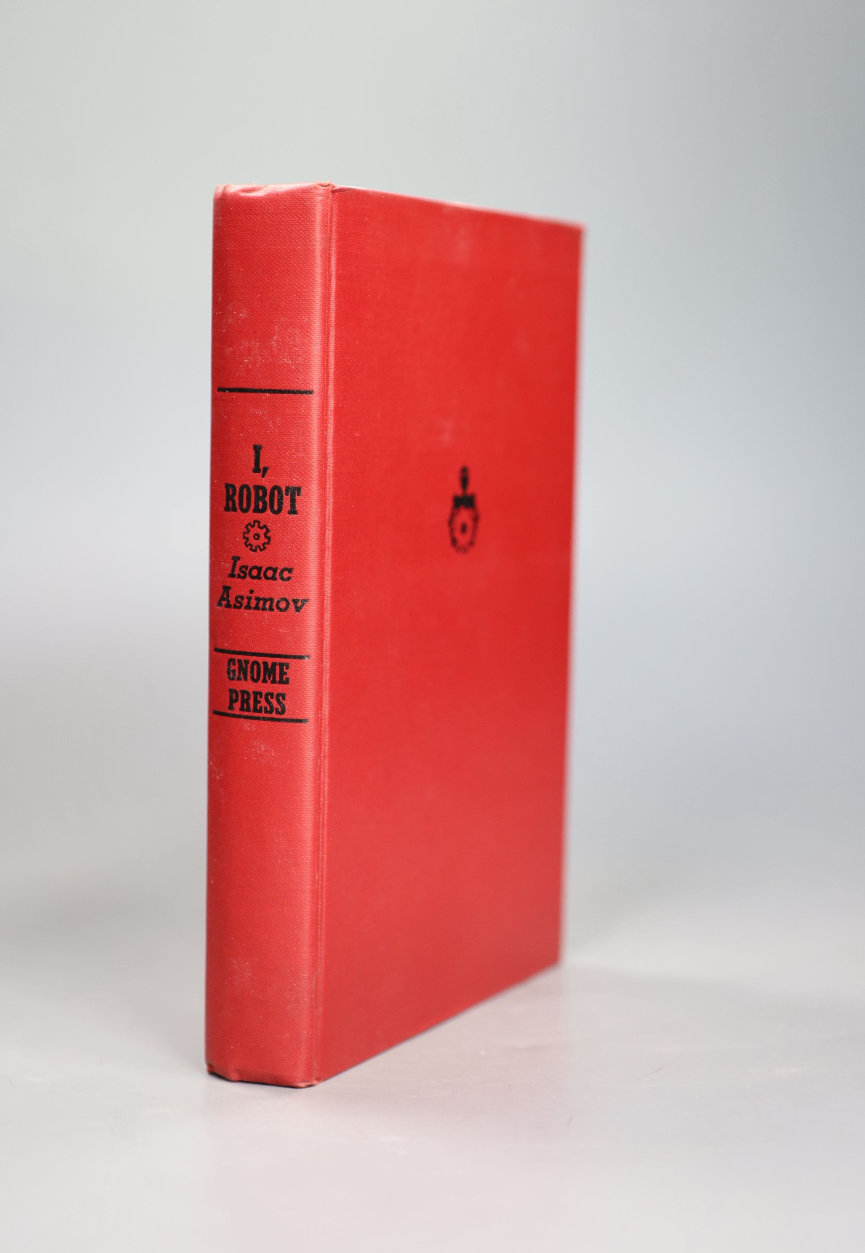 Asimov, Isaac - I, Robot, 1st edition, 1st printing, 8vo, original red cloth, slight stains to fly leaves, with unclipped d/j, designed by Edd Cartier, with some small nicks and short tears, Gnome Press, New York, 1950